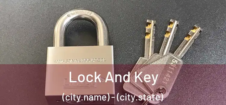 Lock And Key (city.name) - (city.state)